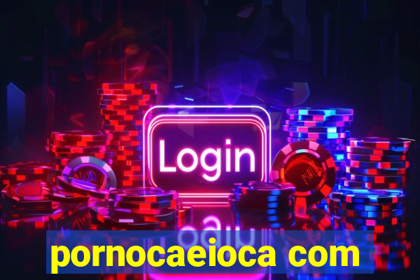 pornocaeioca com